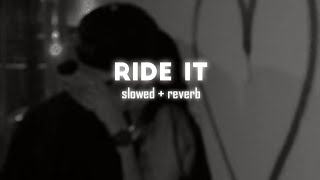 Ride It | Jay Sean | Slowed + Reverb | Umrii's Slowed •