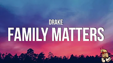 Drake - FAMILY MATTERS (Lyrics) Kendrick Diss