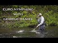 Euro Nymphing with George Daniel