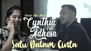 Cynthia Ivana  ft. Adhesa - Satu Dalam Cinta (Official Video Music)