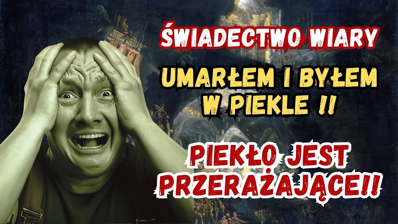 Umarłem i zabrano mnie do piekła! Widziałem wyjątkowe sceny...