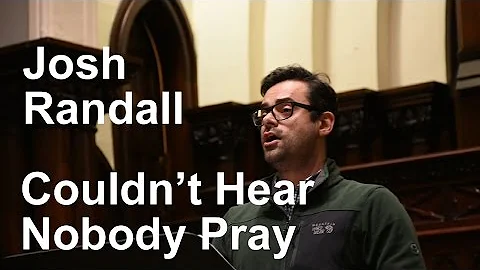 Couldn't Hear Nobody Pray - Joshua Randall