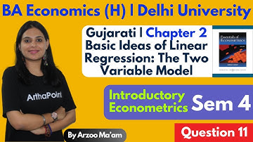 Q11 | Introductory Econometrics Sem 4 | BA (H) Economics Coaching | Ch2 | Essentials of Econometrics