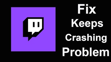 Fix Twitch Keeps Crashing | Fix Twitch Keeps Freezing | PSA 24
