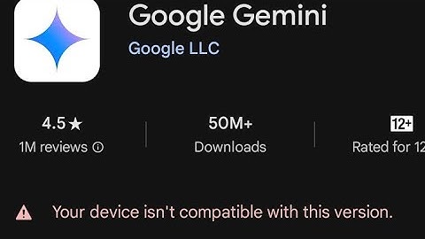 Hoe u het probleem met Google Gemini kunt oplossen: uw apparaat is niet compatibel met deze versi...