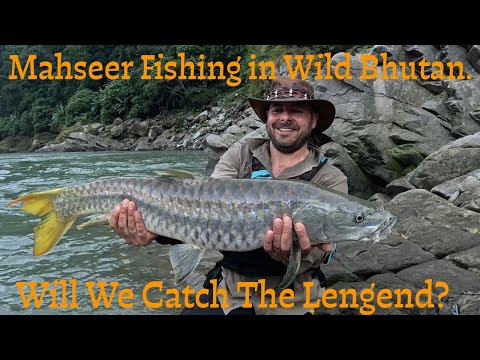 Mahseer Fishing in Wild Bhutan - Will We Catch The Legend?