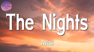 ♫♫ Avicii - The Nights (Lyrics)