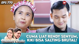 CUMA LIAT RENDY SENYUM, KIKI BISA SALTING BRUTAL! - IKATAN CINTA