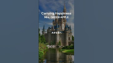 Thumbnail of Carrying Happiness - Mrs. GREEN APPLE #music #lyrics #ミセス #ミセスグリーンアップル #carryinghappiness#ディズニー