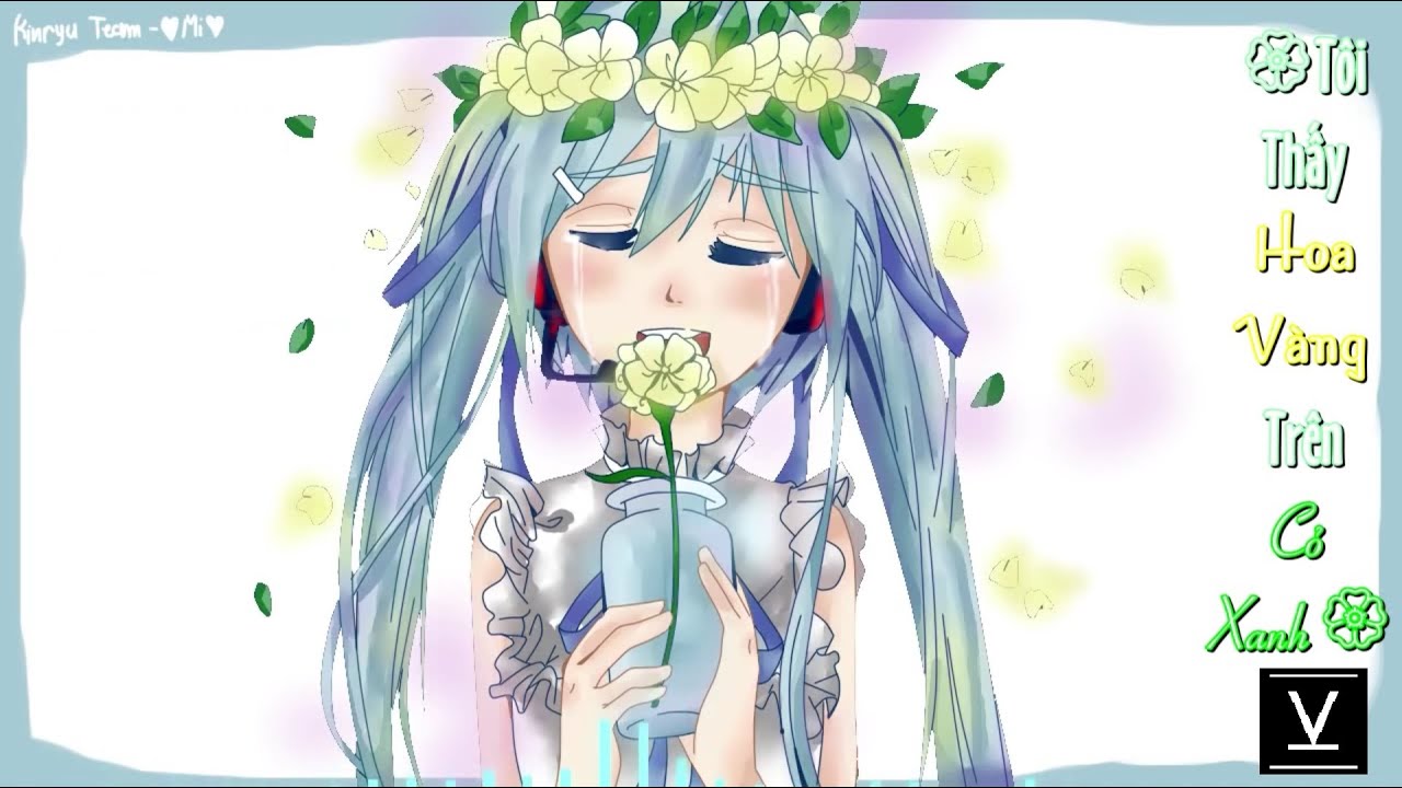 ♫ 【Hatsune Miku】Tôi Thấy Hoa Vàng Trên Cỏ Xanh (VOCALOID COVER ) ♫