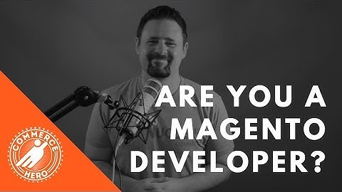 Are You A Magento Developer?