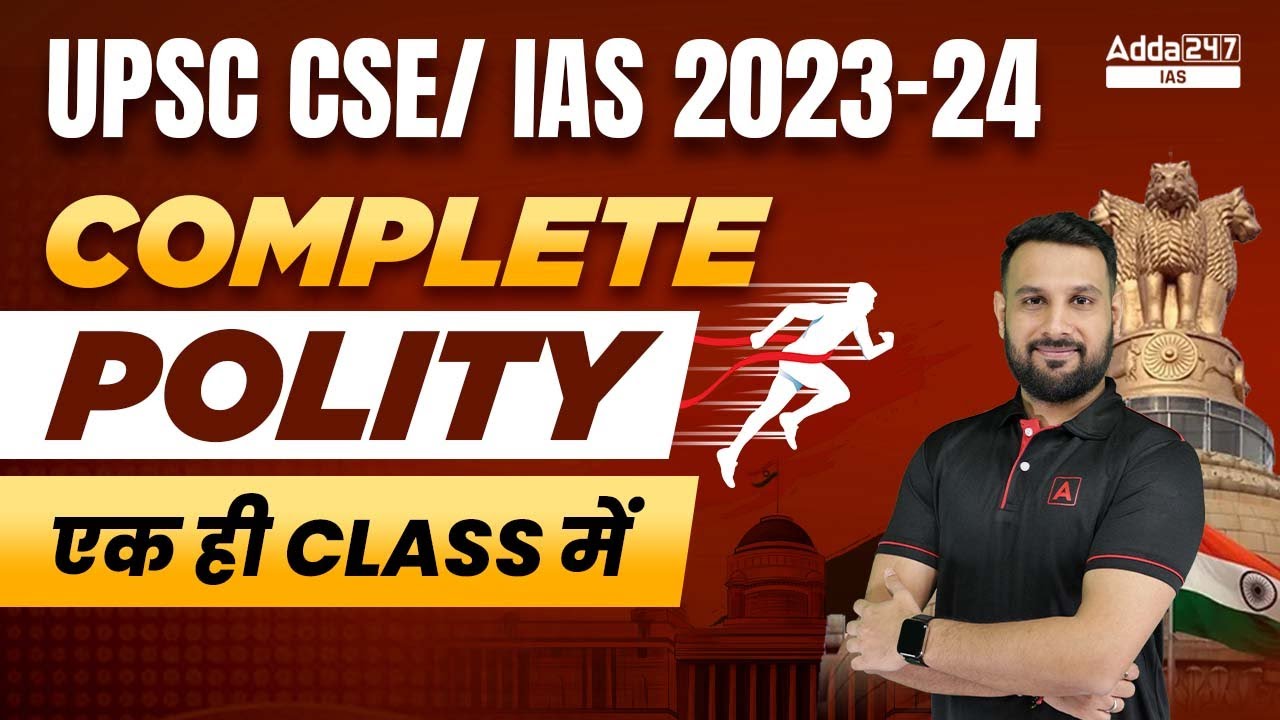 UPSC CSE/ IAS 2023-24 | COMPLETE POLITY IN ONE CLASS | By Ankit Sir