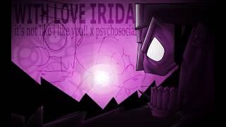 it's not like i like you!! x psychosocial - IRIDA ANIMATION