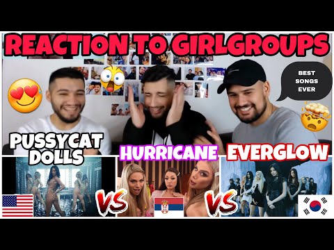 Reaction to Girlgroups: Pussycat Dolls "React" vs. Hurricane "Hasta La Vista" vs. Everglow "Dun Dun"