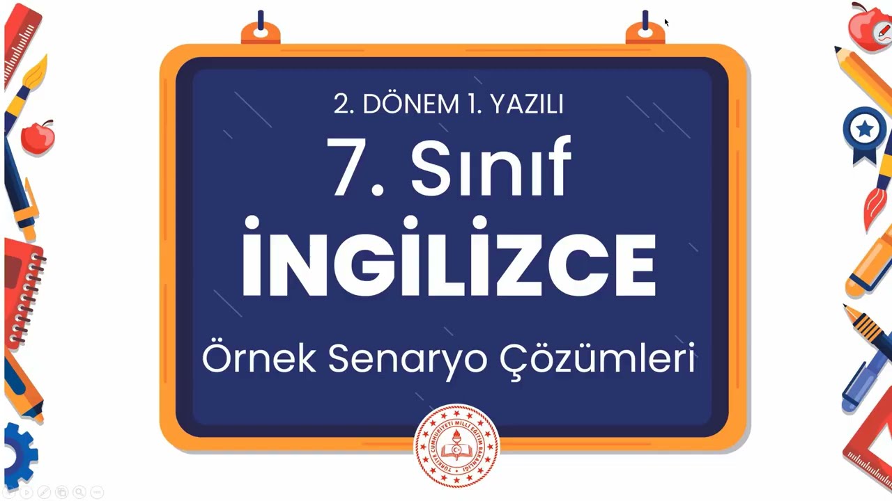 7. Sınıf İngilizce 2. Dönem 1. Yazılı Örnek Senaryo Çözümleri