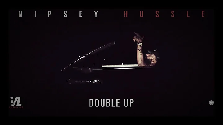 Double Up - Nipsey Hussle ft Victory Lap / °Audio° \