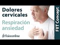 Ansiedad, respiración y problemas en la zona cervical