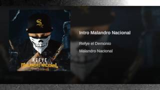 1. INTRO MALANDRO NACIONAL - REFYE EL DEMONIO // MALANDRO NACIONAL VOL.1