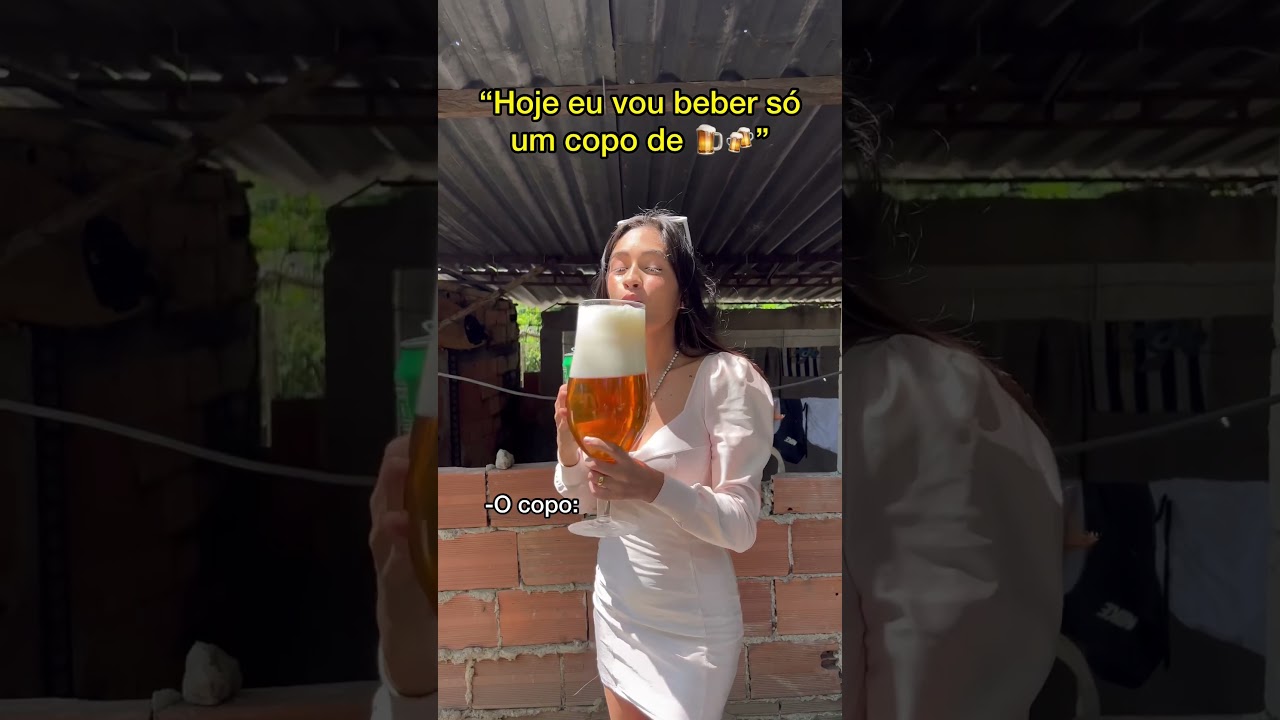 Copao de cerveja *fiquei bebada*