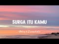 Surga Itu Kamu - ( ADUH ) Maliq & D