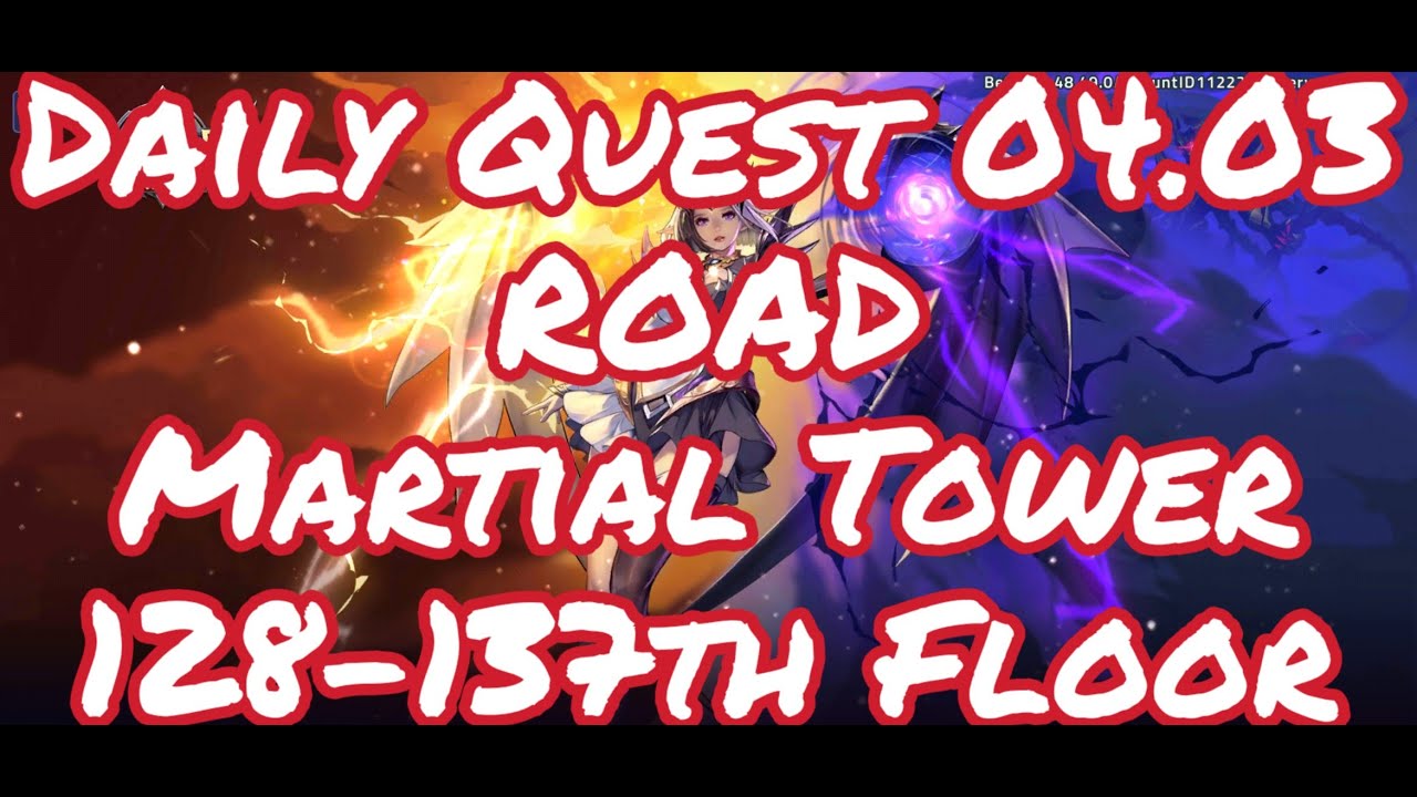 Daily Quest 04.03 ROAD Martial Tower 128-137th Floor Mobile Legends Adventure Indonesia