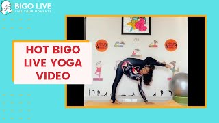Hot BIGO LIVE Yoga Video | 3 MINUTES | BIGO LIVE India