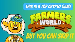 Another top crypto game that is disappointing - Farmers World