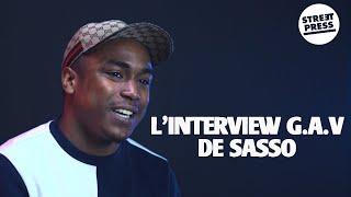 L'interview G.A.V de Sasso