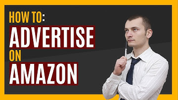 Amazon Advertising - How To Make The Most of Your Amazon PPC Campaigns
