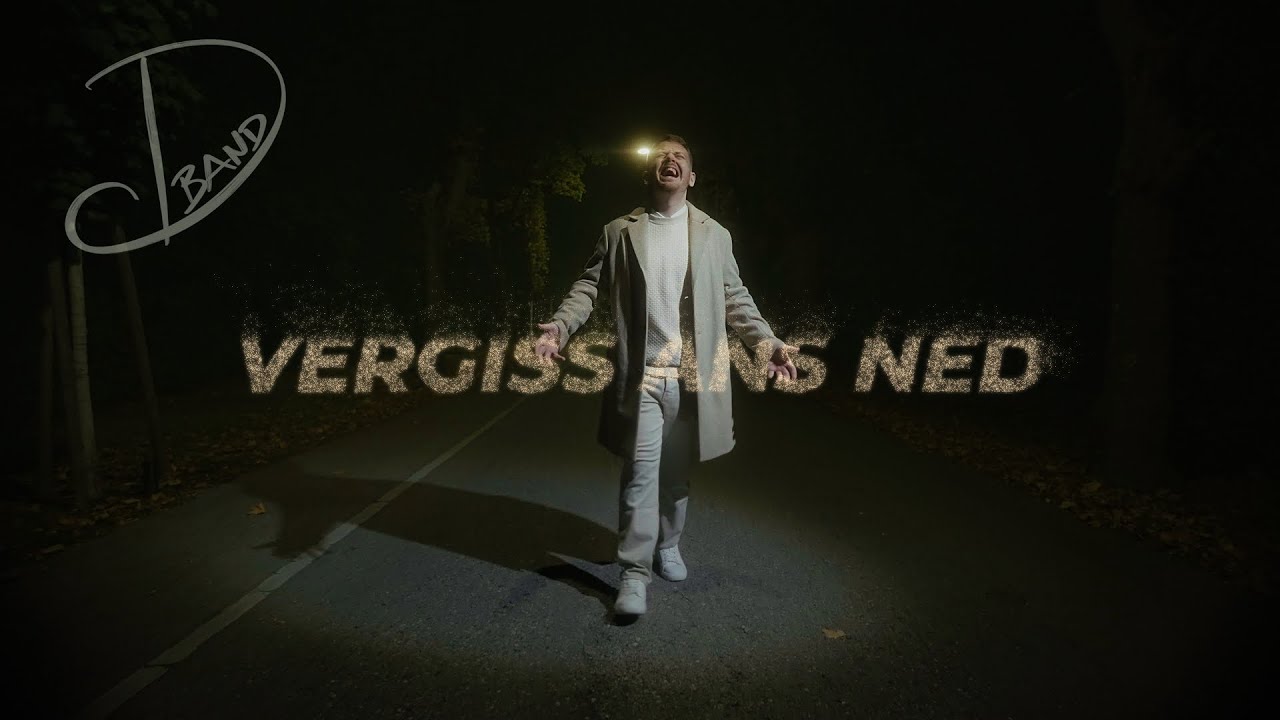 D-BAND - VERGISS ANS NED (Offizielles Video)
