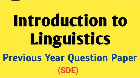 INTRODUCTION TO LINGUISTICS previous year question paper