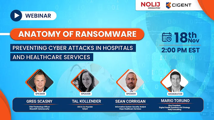 Anatomy of Ransomware: Preventing Cyber Attacks in Hospitals and Healthcare Services | Nolij Webinar