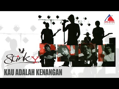 Stinky - Kau Adalah Kenangan