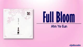 Ahn Ye Eun - Full Bloom (만개화) [Return of the Blossoming Blade OST Part 2] [Rom|Eng Lyric]