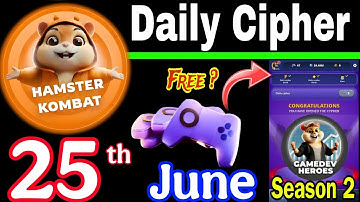 Hamster Kombat GameDev Heroes 🎮| 25 June Daily Cipher 🧩 Season 2