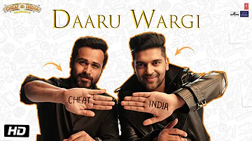 Daaru Wargi Video | WHY CHEAT INDIA | Emraan Hashmi |Guru Randhawa | Shreya Dhanwanthary | T-Series