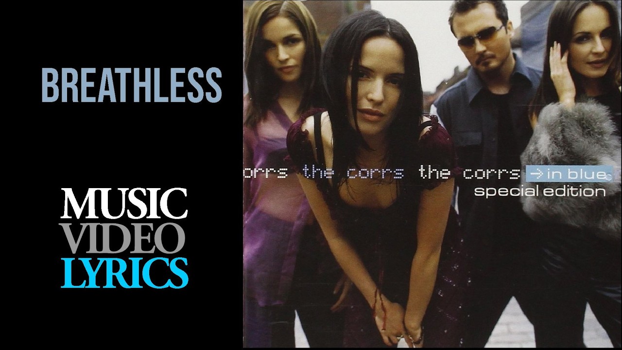 The Corrs - Breathless (Lyrics) - YouTube