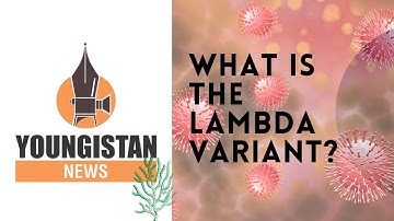 What is the Lambda Variant?