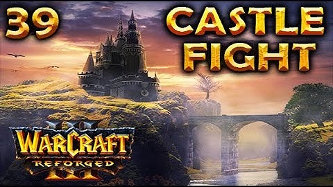 Warcraft 3 REFORGED | Castle Fight 2.0.40 #39