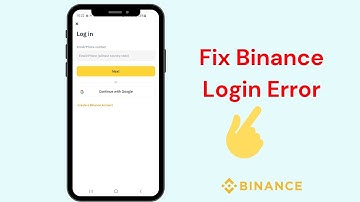 How to fix Binance Login Error on Android & iPhone app (2025)
