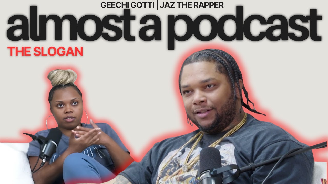 The best Slogan | Geechi Gotti & Jaz The Rapper | Almost a pod