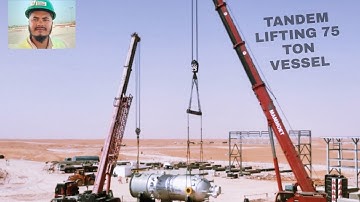 Tandem Lifting In Aramco Project. 75 ton Vessel.Look How Two crane lift Together One Load