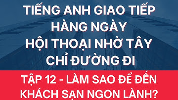 HỌC TIẾNG ANH GIAO TIẾP HÀNG NGÀY Kiểu Này Không Giỏi Mới Lạ | Giọng Mỹ - Đọc Chậm - Dễ Nhớ | Tập 12