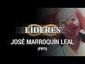 LIDERES: José Marroquín Leal (Pipo)