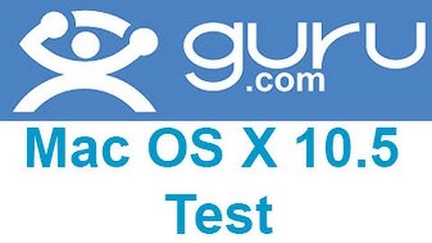 Guru.com Mac OS X 10.5 Test Answers
