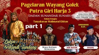 Part 1. WAYANG GOLEK 'PGH3' DADAN SUNANDAR S || KHITANAN: BIMA KAYSAN R || CICALENGKA-BANDUNG