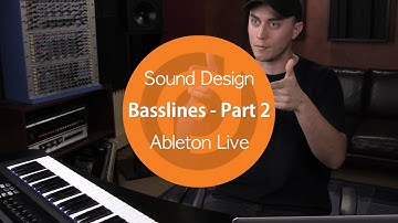 Sound Design | Basslines - Part 2 | Ableton Live