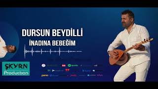 Dursun Beydilli İnadına Bebeğim 2022 (OFİCİALL AUDİO) Resimi