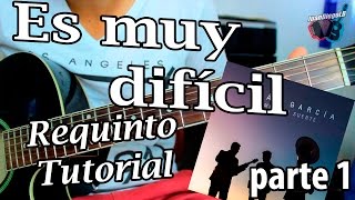 Video thumbnail of "Es muy difícil - Guitarra Requinto tutorial - Virlan García - parte 1"