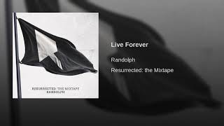 Randolph - Live Forever